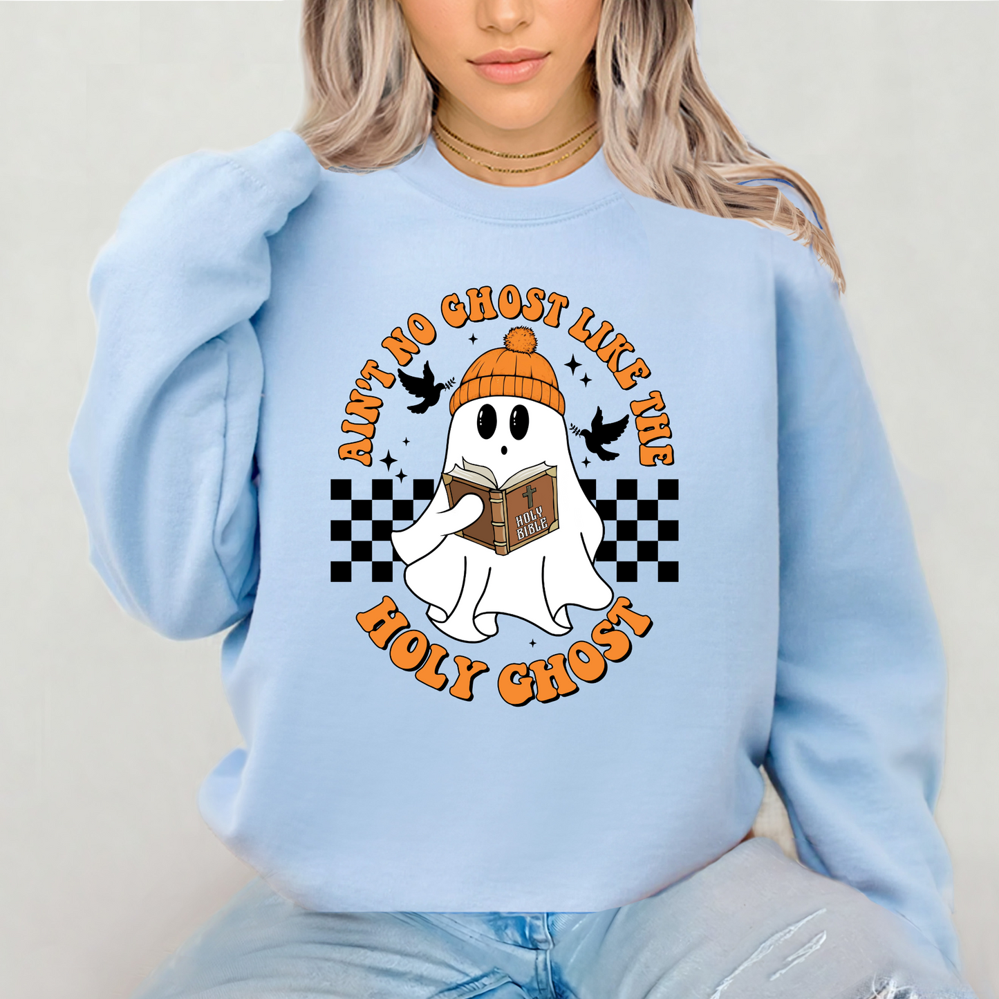 “Ain’t No Ghost Like the Holy Ghost” Faith Sweatshirt – Cozy Fall Christian Pullover