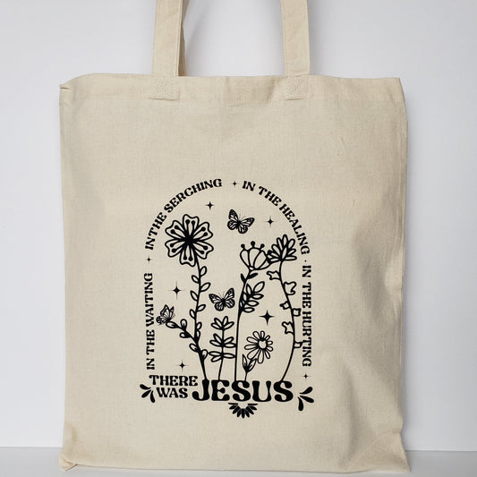 Canvas - There Was Jesus Tote