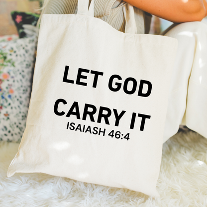 Let God Carry It Tote Bag