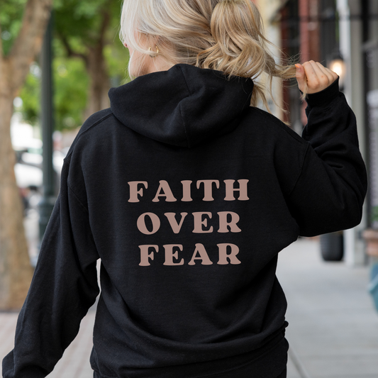 Faith over fear hoodie