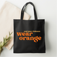 Wear Orange Awareness Tote